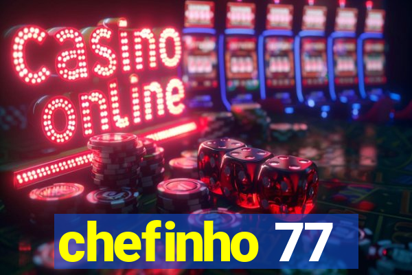 chefinho 77